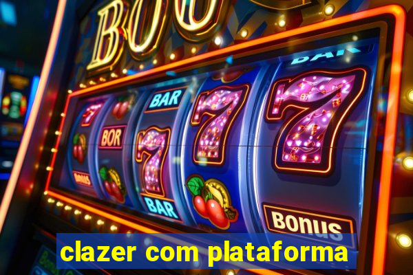 clazer com plataforma